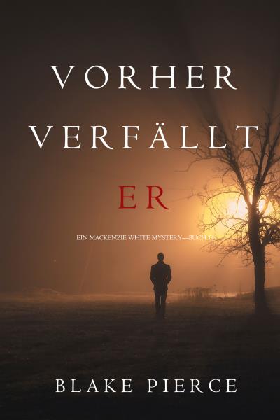 Книга Vorher Verfällt Er (Блейк Пирс)