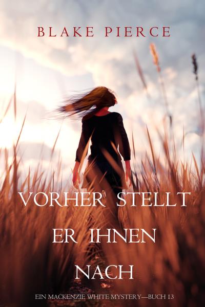 Книга Vorher Stellt Er Ihnen Nach (Блейк Пирс)