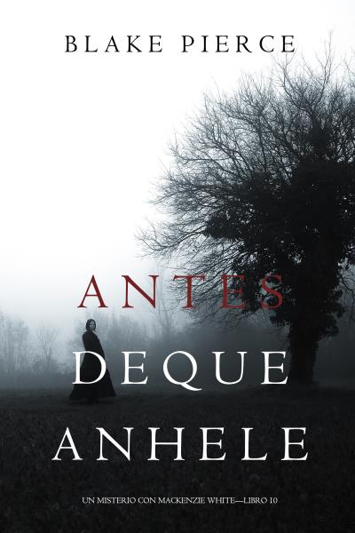 Книга Antes De Que Anhele (Блейк Пирс)