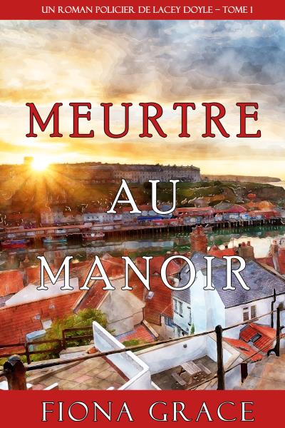 Книга Meurtre au Manoir (Фиона Грейс)