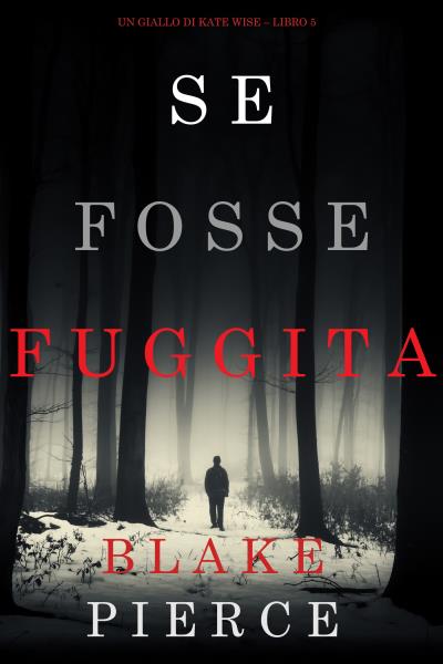 Книга Se fosse fuggita (Блейк Пирс)