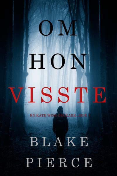 Книга Om hon visste (Блейк Пирс)