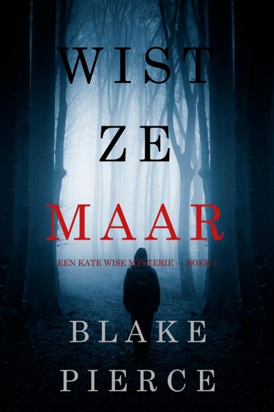 Книга Wist Ze Maar (Блейк Пирс)