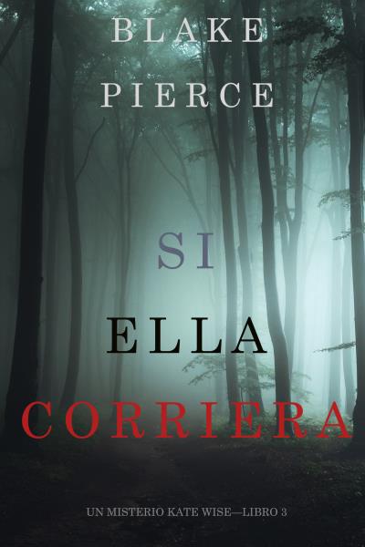 Книга Si Ella Corriera (Блейк Пирс)