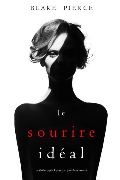 Книга Le Sourire Idéal (Блейк Пирс)