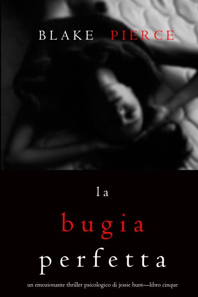 Книга La Bugia Perfetta (Блейк Пирс)