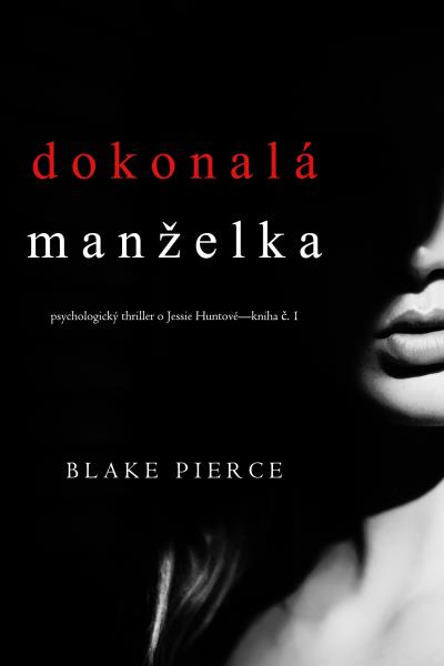 Книга Dokonalá manželka (Блейк Пирс)