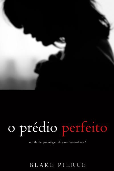 Книга O Prédio Perfeito (Блейк Пирс)