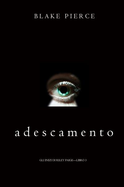 Книга Adescamento (Блейк Пирс)