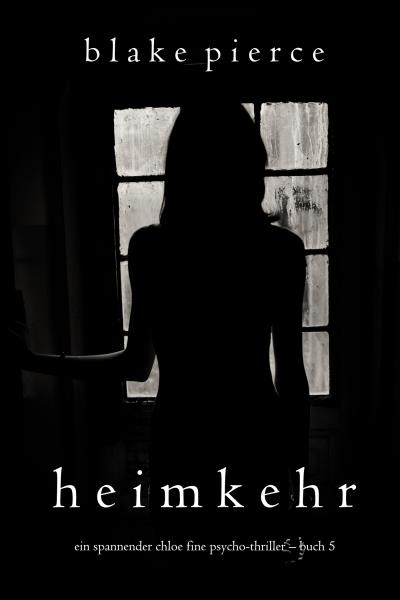 Книга Heimkehr (Блейк Пирс)