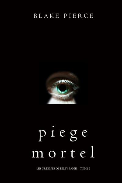 Книга Piege Mortel (Блейк Пирс)