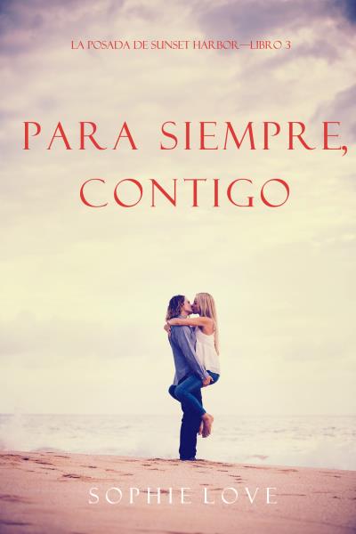 Книга Para Siempre, Contigo (Софи Лав)