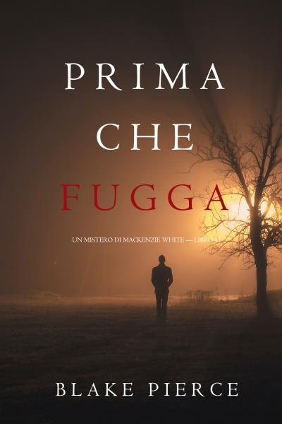 Книга Prima Che Fugga (Блейк Пирс)