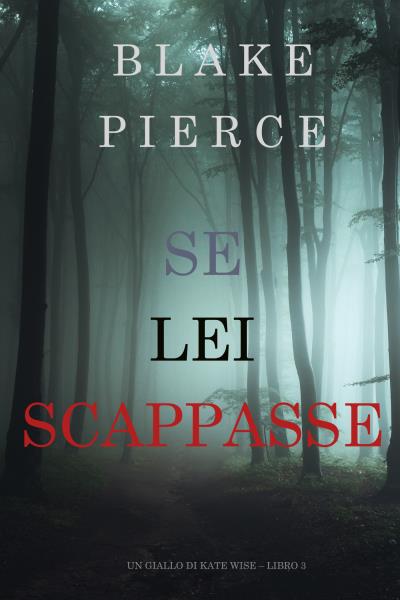 Книга Se Lei Scappasse (Блейк Пирс)