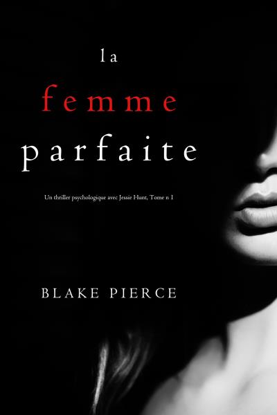 Книга La Femme Parfaite (Блейк Пирс)