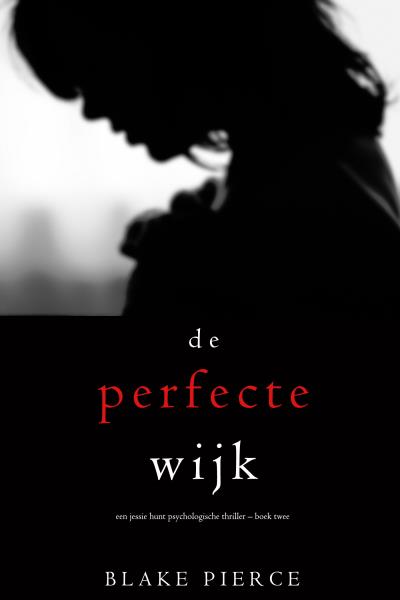 Книга De perfecte wijk (Блейк Пирс)