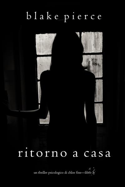 Книга Ritorno a casa (Блейк Пирс)