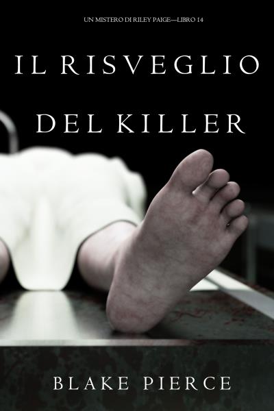 Книга Il Risveglio Del Killer (Блейк Пирс)