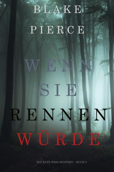 Книга Wenn Sie Rennen Würde (Блейк Пирс)