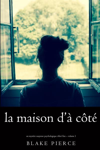 Книга La maison d’à côté (Блейк Пирс)