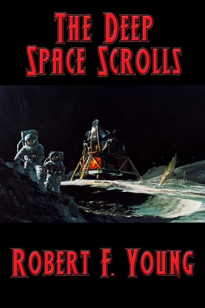 Книга The Deep Space Scrolls (Robert F. Young)