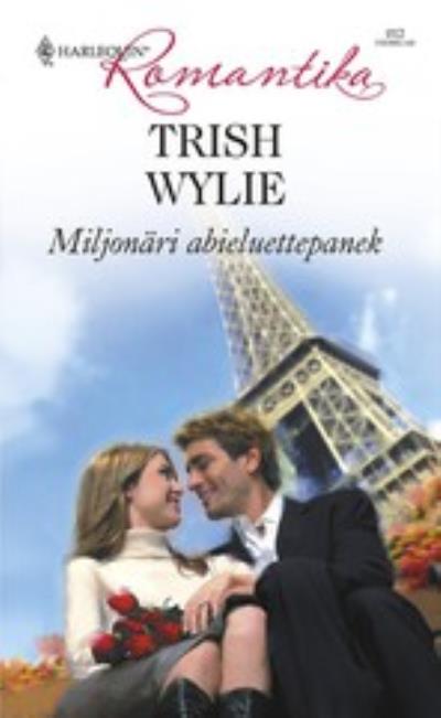 Книга Miljonäri abieluettepanek (Trish Wylie)