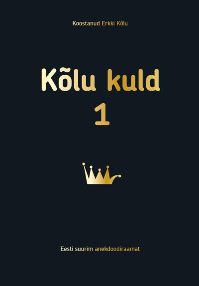 Книга Kõlu kuld 1 (Erkki Kõlu)