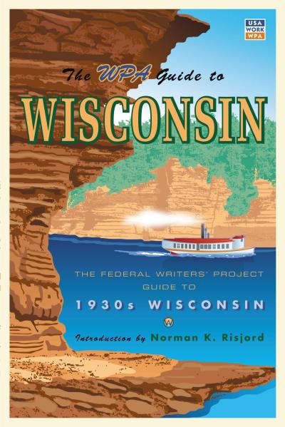 Книга The WPA Guide to Wisconsin (Federal Writers' Project)