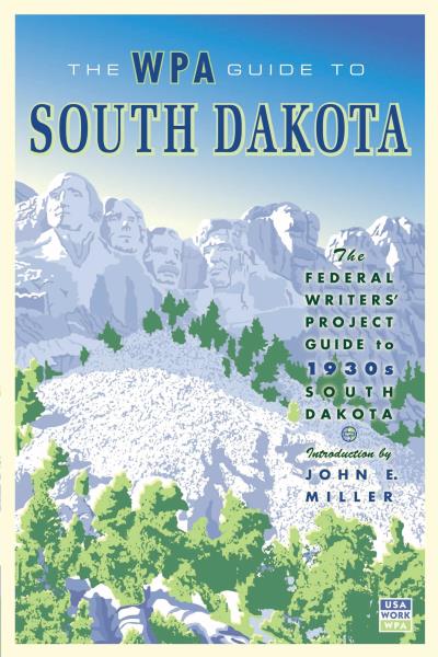 Книга The WPA Guide to South Dakota (Federal Writers' Project)