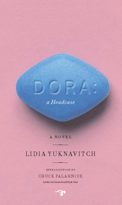 Книга Dora: A Headcase (Lidia  Yuknavitch)