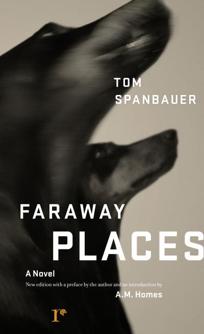 Книга Faraway Places (Tom Spanbauer)