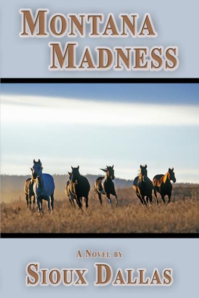 Книга Montana Madness: A Novel (Sioux Dallas)