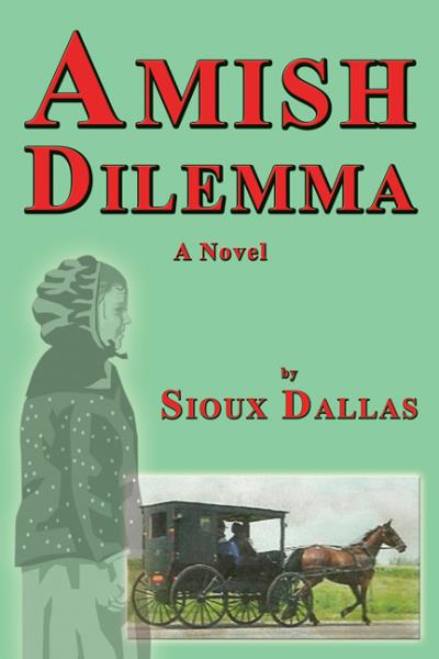 Книга Amish Dilemma: A Novel (Sioux Dallas)