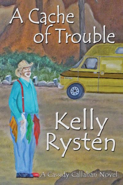 Книга A Cache of Trouble: A Cassidy Callahan Novel (Kelly Rysten)