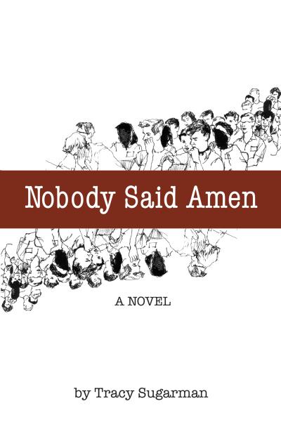 Книга Nobody Said Amen (Tracy Sugarman)