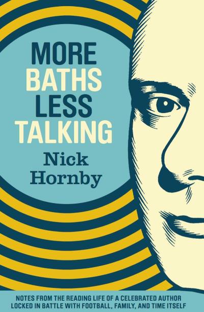 Книга More Baths Less Talking (Nick Hornby)