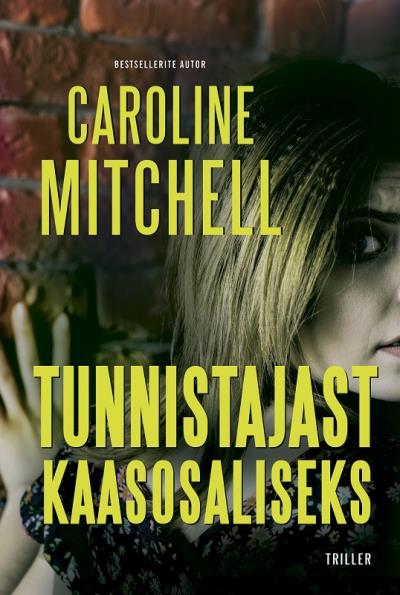 Книга Tunnistajast kaasosaliseks (Caroline Mitchell)