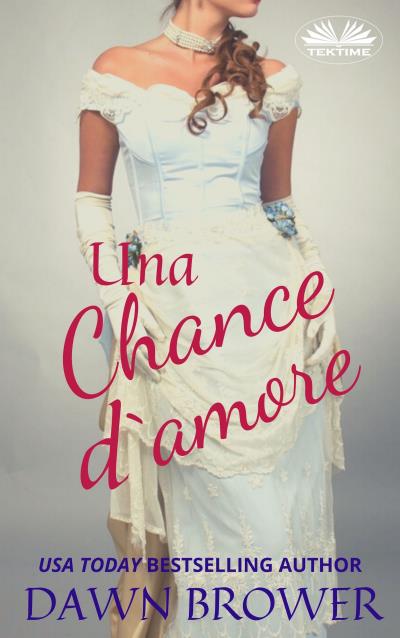 Книга Una Chance D'Amore (Dawn Brower)