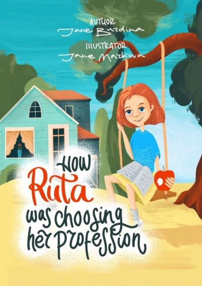 Книга How Ruta was choosing her profession (Jane Burdina)