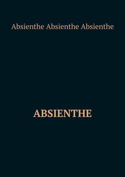 Книга Absienthe (Absienthe Absienthe Absienthe)