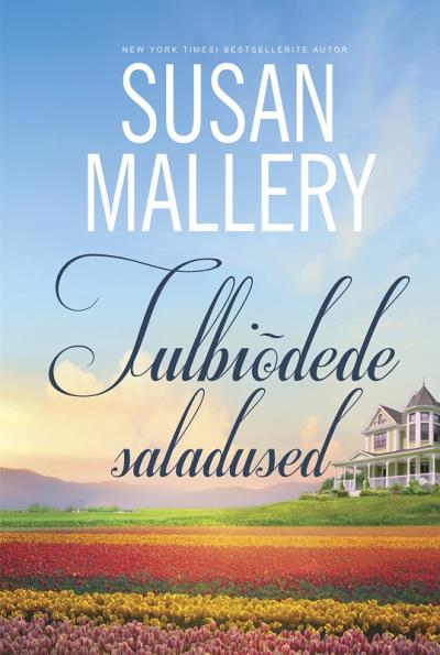 Книга Tulbiõdede saladused. Sari "Harlequin" (Susan Mallery)