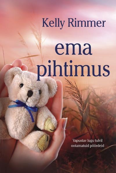 Книга Ema pihtimus (Kelly Rimmer)