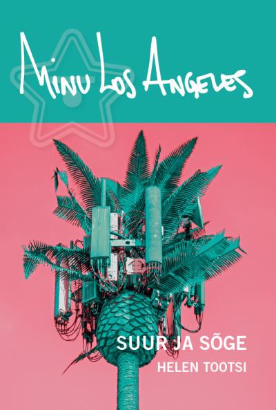 Книга Minu Los Angeles (Helen Tootsi)