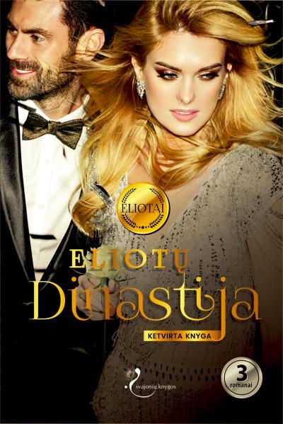 Книга Eliotų dinastija. Ketvirta knyga (Maureen Child, Emilie Rose, Kathie DeNosky)