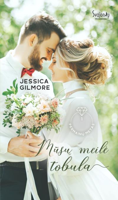 Книга Mūsų meilė tobula. Pirma knyga (Jessica Gilmore)