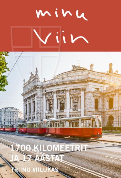 Книга Minu Viin. 1700 kilomeetrit ja 17 aastat (Triin Viilukas)