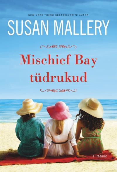 Книга Mischief Bay tüdrukud. Mischief Bay, 1. raamat (Susan Mallery)