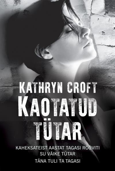 Книга Kaotatud tütar (Kathryn Croft)