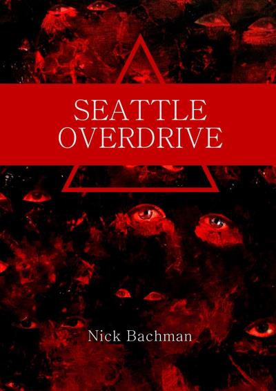 Книга Seattle Overdrive (Nick Bachman)