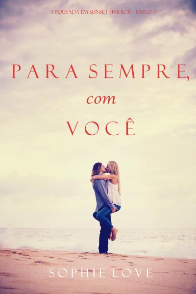 Книга Para Sempre, com Você  (Софи Лав)